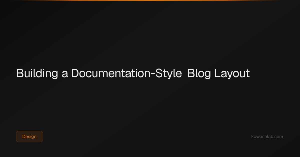 Building a Documentation-Style Blog Layout | KowashLab