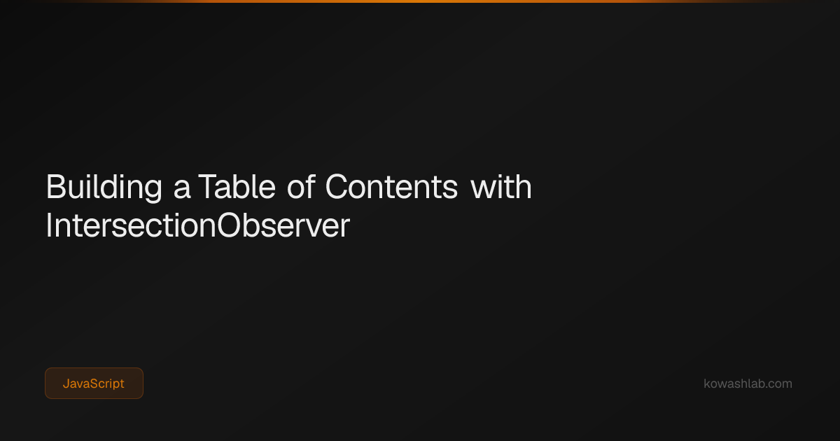 Building a Table of Contents with IntersectionObserver | KowashLab